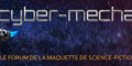 Cyber-Mecha, maquettes et science-fiction